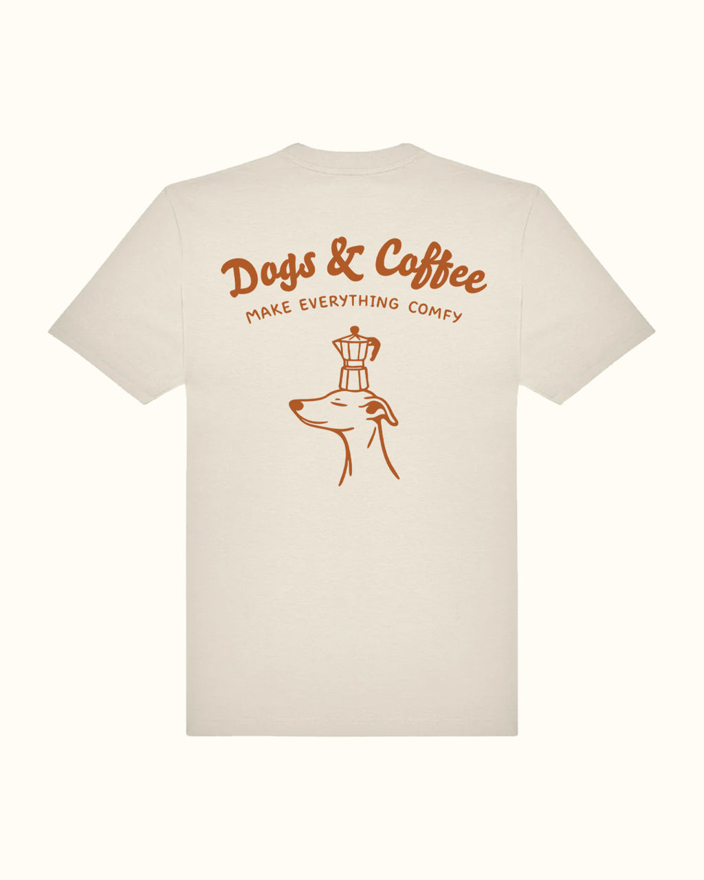 Natural Raw T-shirt - Dogs & Coffee make everything comfy