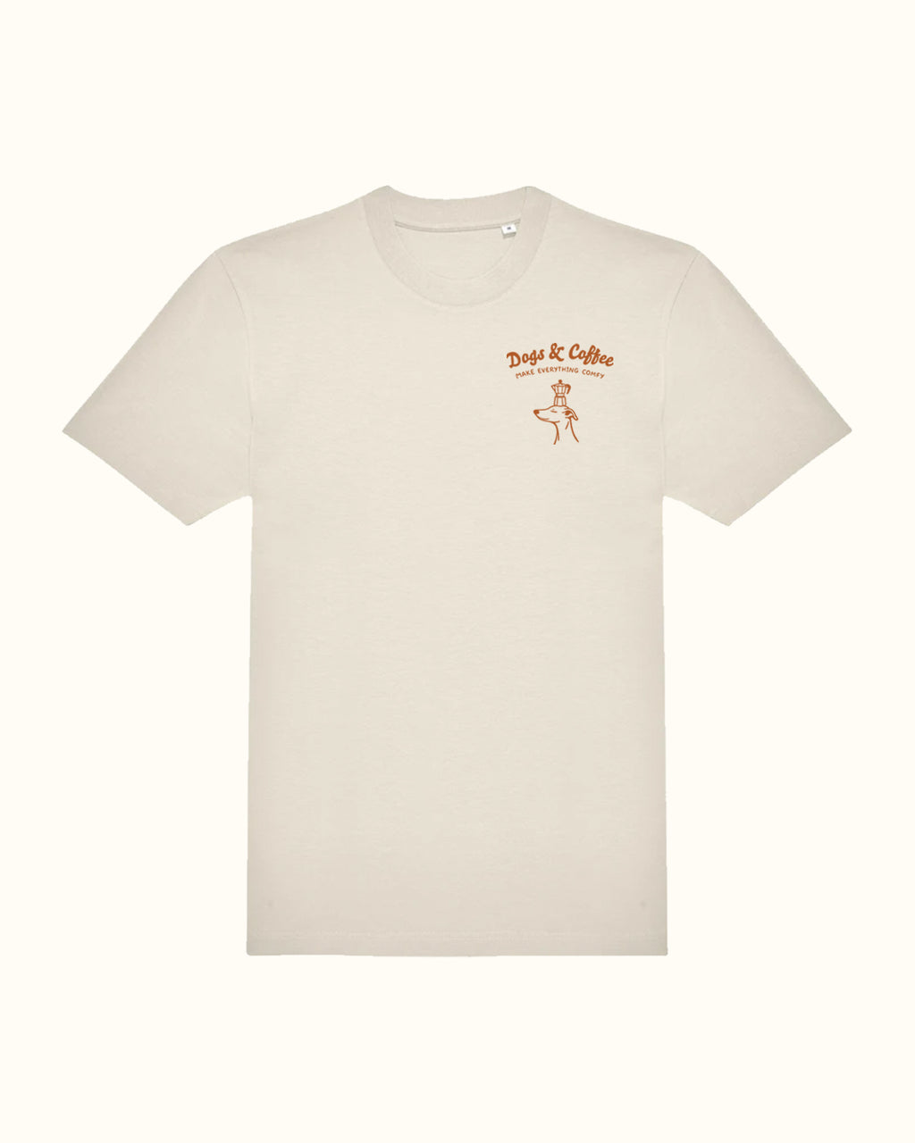 Natural Raw T-shirt - Dogs & Coffee make everything comfy